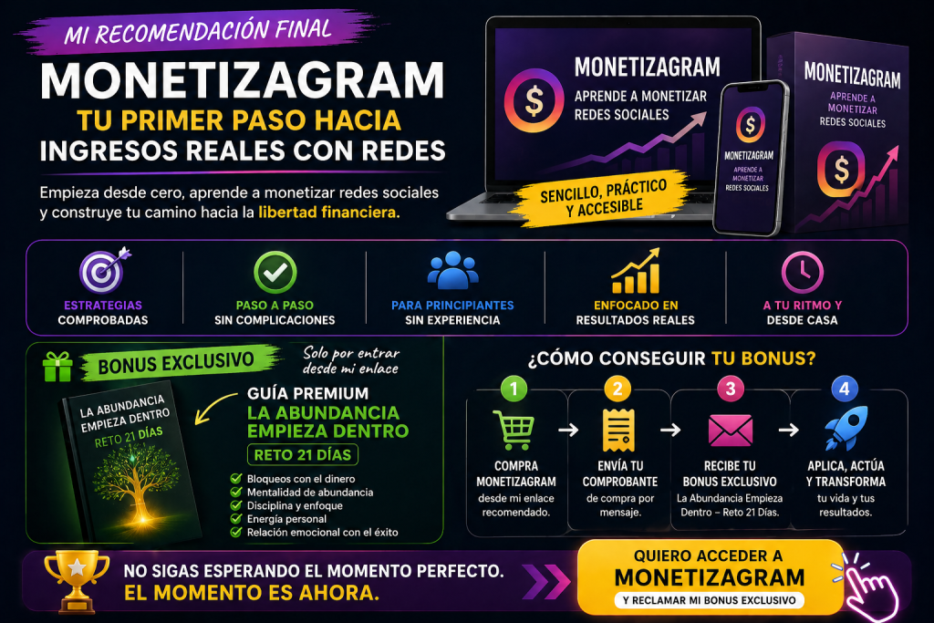 Monetizagram opiniones 2026 con bonus exclusivo y guía la abundancia empieza dentro